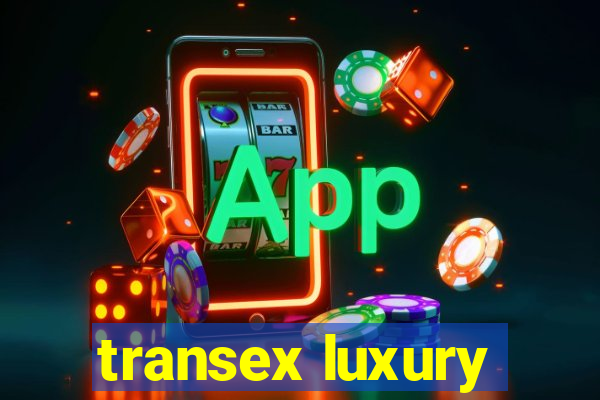 transex luxury